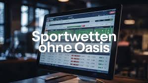 Sportwetten ohne OASIS – Der umfassende Leitfaden 600049283